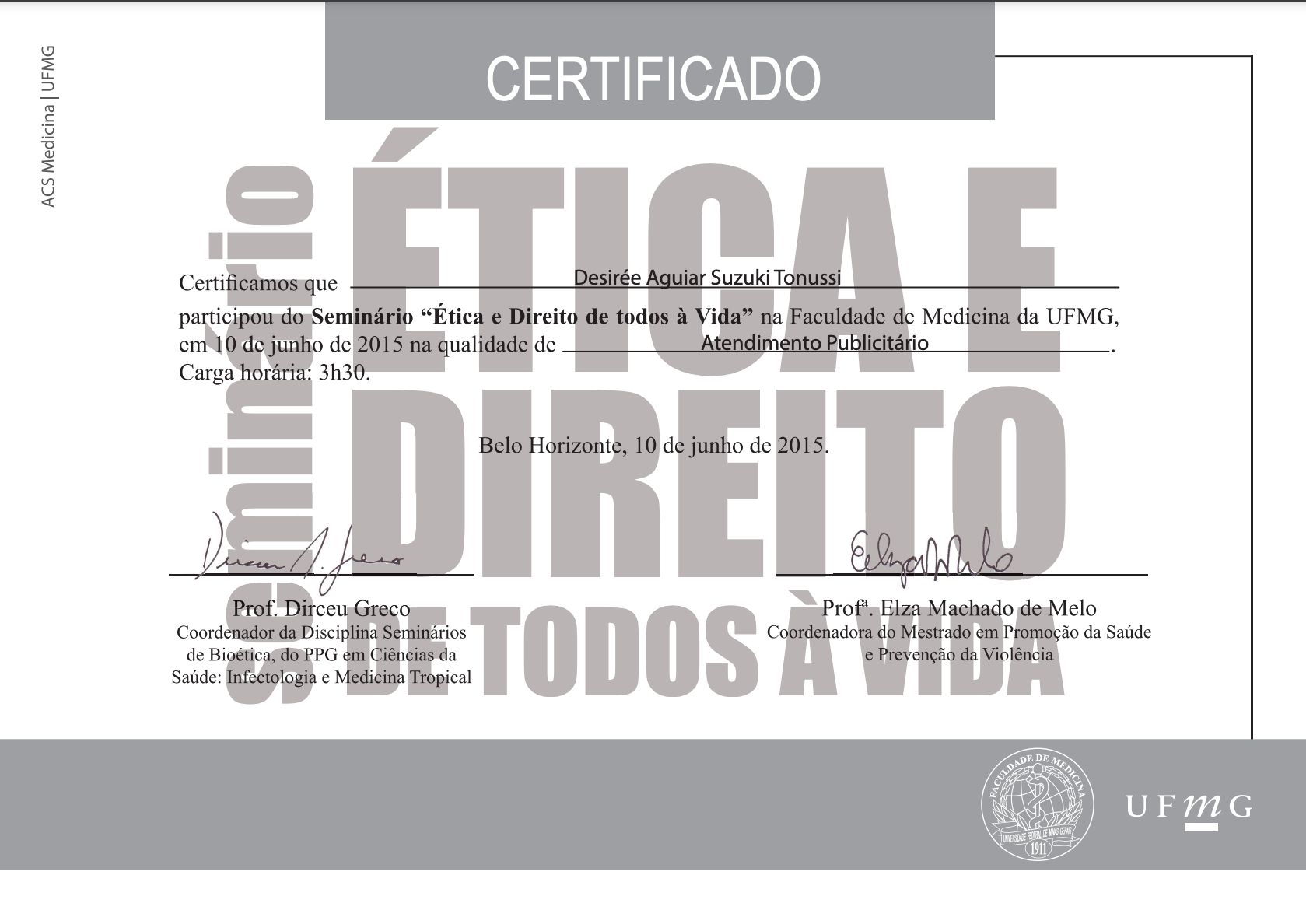 Seminário de ética e direito de todos à vida | Faculdade de Medicina da UFMG (2015)